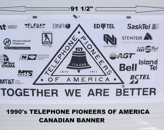 1990's Telephone Pioneers of America Canadian Banner.