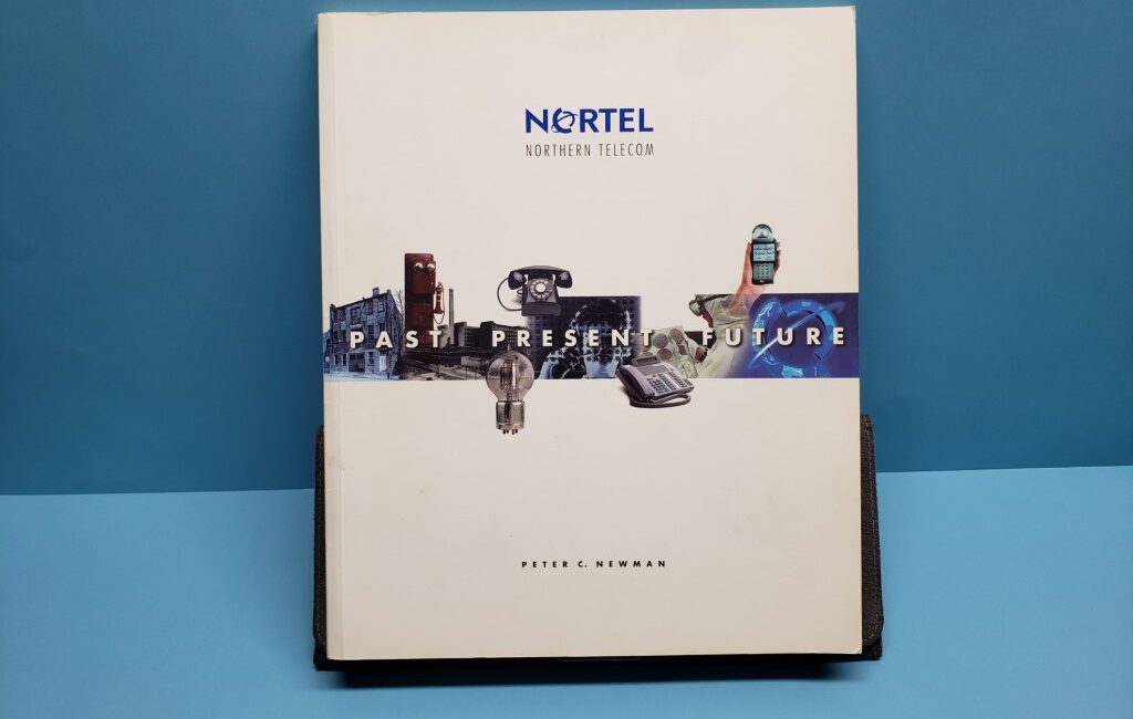 1995 NORTEL - Northern Telecom Book by Peter C. Newman