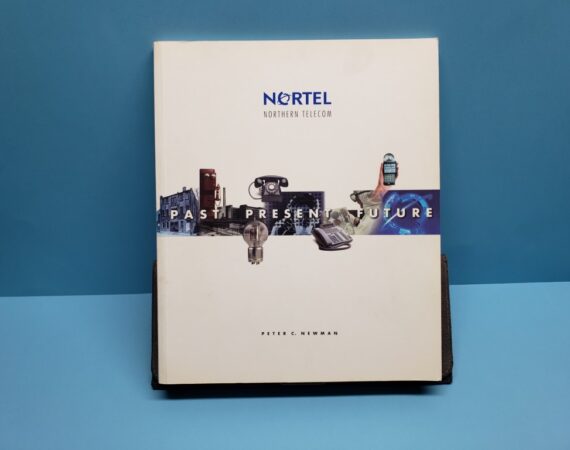 1995 NORTEL - Northern Telecom Book by Peter C. Newman